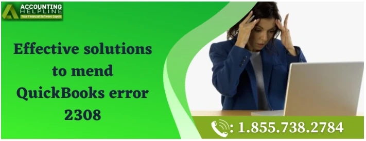 How to overcome from QuickBooks Error 2308