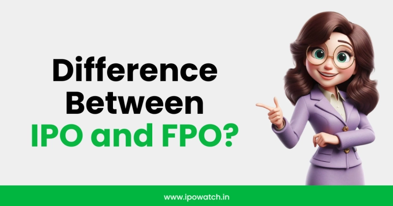 Check Out the Difference Between IPO and FPO