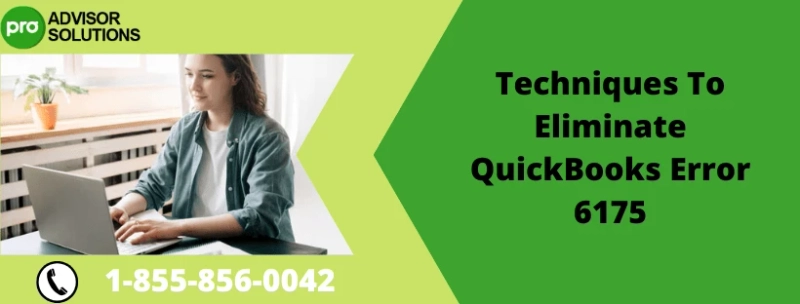 Techniques To Eliminate QuickBooks Error 6175
