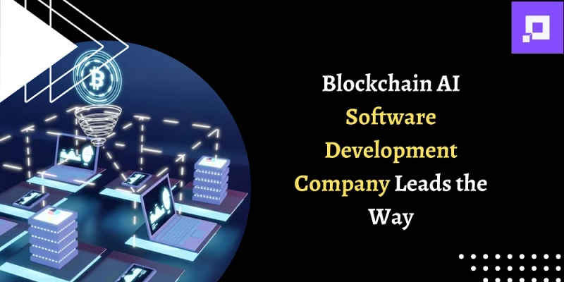 Embracing the Future: How a Blockchain AI Software Development Company Leads the Way
