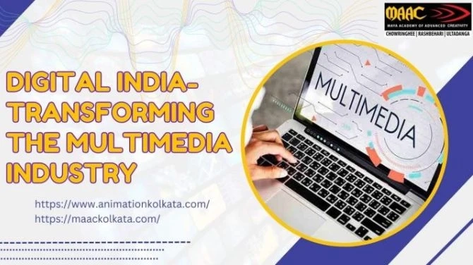 Digital India-Transforming the Multimedia Industry