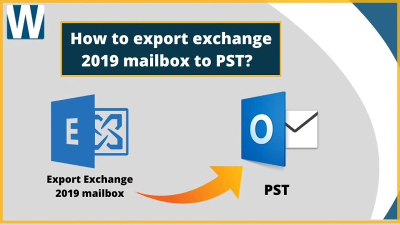 How to Export Exchange 2019 Mailbox to PST?