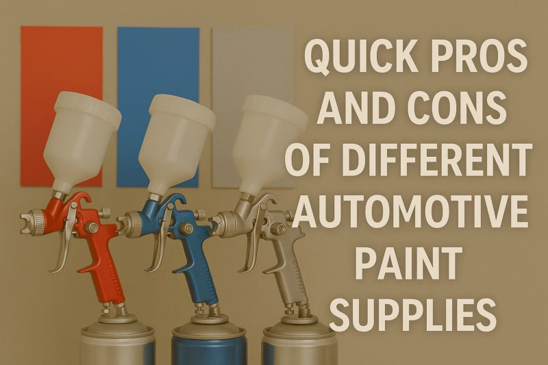 Quick Pros and Cons of Different Automotive Paint Supplies