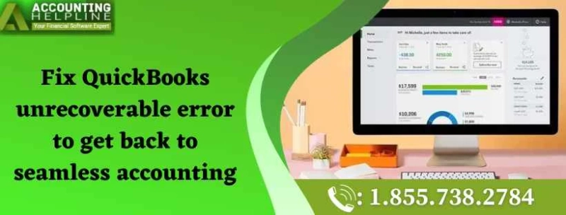 Fix QuickBooks unrecoverable error to get back to seamless accounting