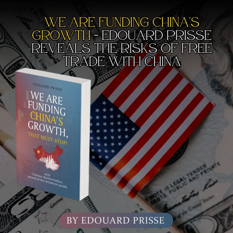 We Are Funding China’s Growth – Edouard Prisse Reveals the Risks of Free Trade with China