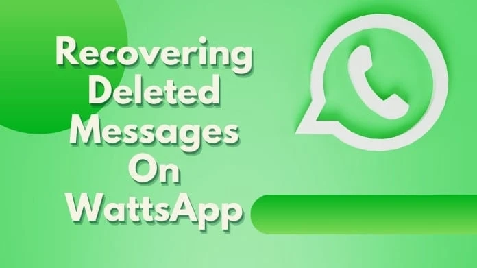 A Complete Guide to Retrieve Deleted Messages on WhatsApp