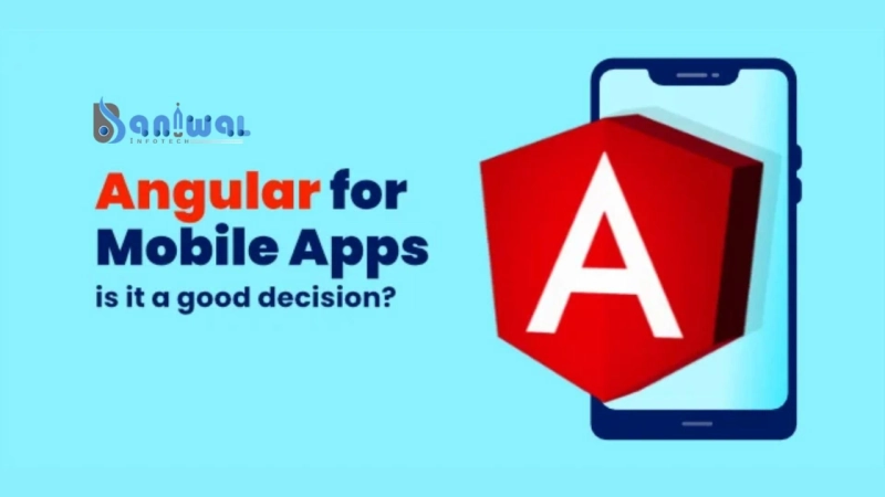 #1 Angularjs Mobile App Development | Baniwal Infotech