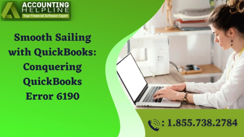 QuickBooks Error 6190: Comprehensive Troubleshooting Guide