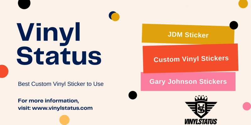 Best Custom Vinyl Sticker to Use: JDM, Gary Johnson, Spotify Username Stickers
