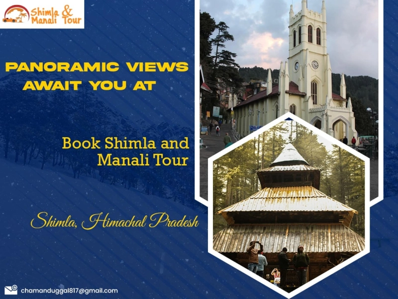 Book Shimla and Manali tour to explore Panoramic view at Himachal