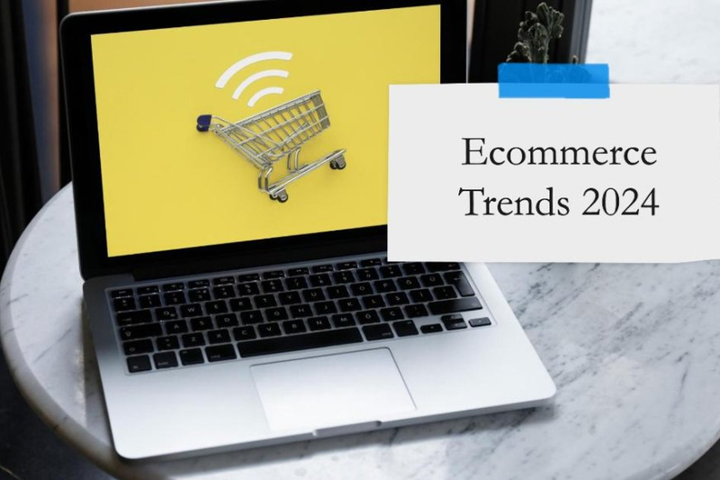 Top Ecommerce Trends to Watch in 2024