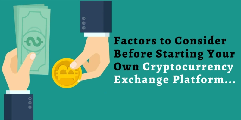 8 Steps to consider before launching your Cryptocurrency Exchange Platform