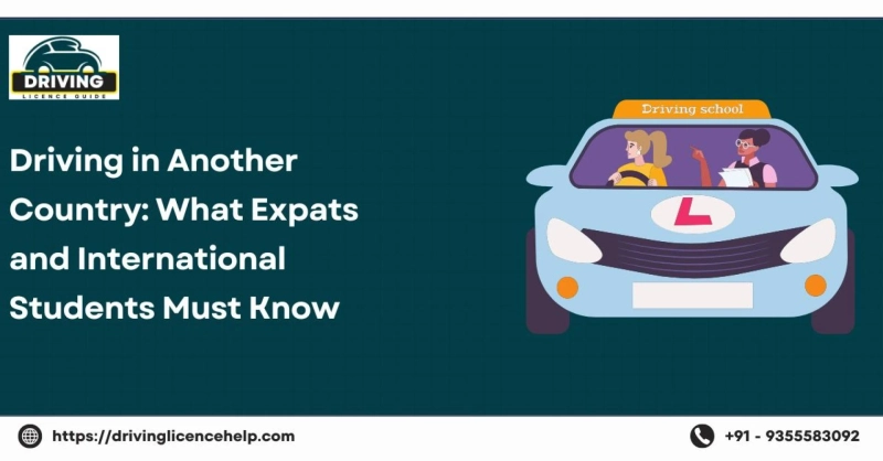 Driving in Another Country: What Expats and International Students Must Know