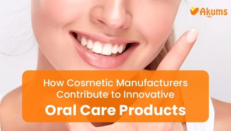 How Cosmetic Manufacturers Contribute to Innovative Oral Care Products