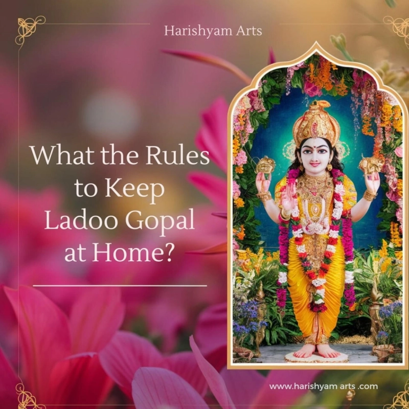 What are the rules to keep ladoo gopal at home?