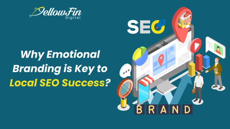 Why Emotional Branding is Key to Local SEO Success?