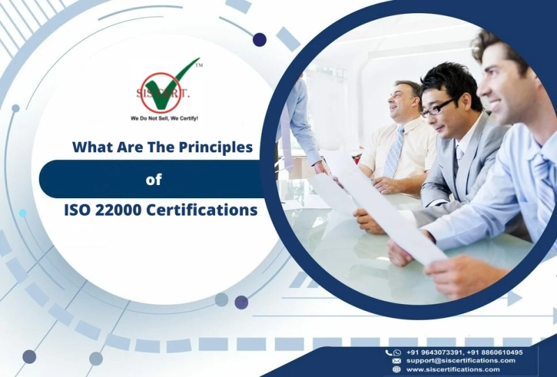 What are the Principles of ISO 22000 Certifications?