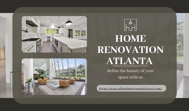 Affordable Remodeling: Your Trusted Atlanta General Contractor for Home Remodeling and Renovation