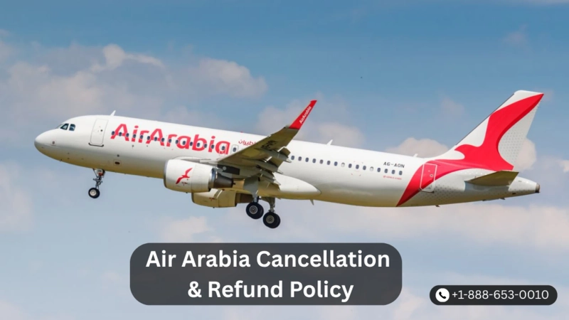 Air Arabia Cancellation & Refund Policy