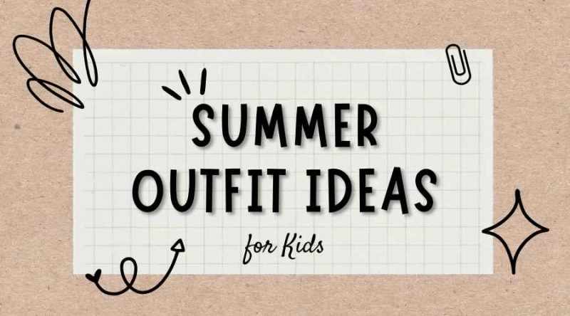 Summer Outfit Ideas for Kids