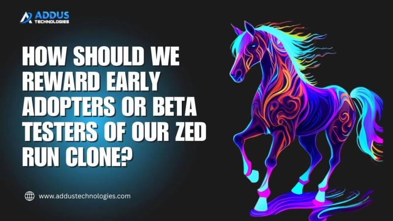 How should we reward early adopters or beta testers of our Zed Run clone?
