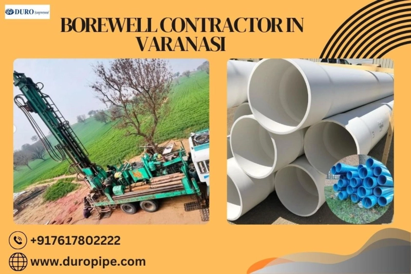 Dependable Borewell Contractor In Varanasi - Trusted Manufacturer of PVC Pipes
