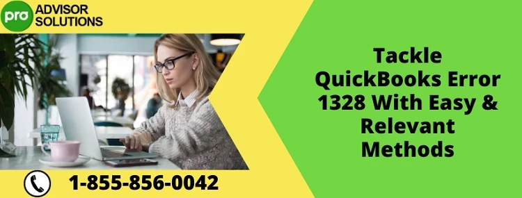 How To Rectify QuickBooks Error 1328