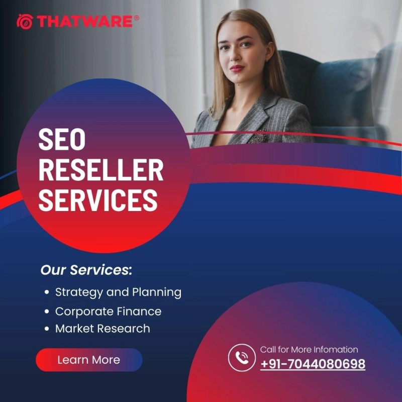 Unlocking the Power of SEO Reseller Services with Thatware
