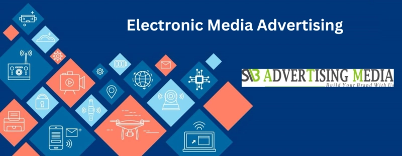 Maximize Your Return on Investment With Electronic Media Advertising
