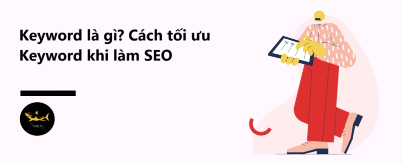 Yếu tố cốt lỗi, điểm bắt đầu khi làm SEO - Keyword là gì?