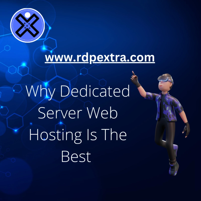 Why Dedicated Server Web Hosting Is The Best