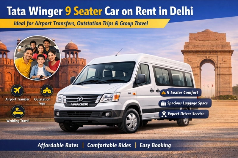 Tata Winger 9 Seater Car on Rent in Delhi – Comfortable Group Travel Solution