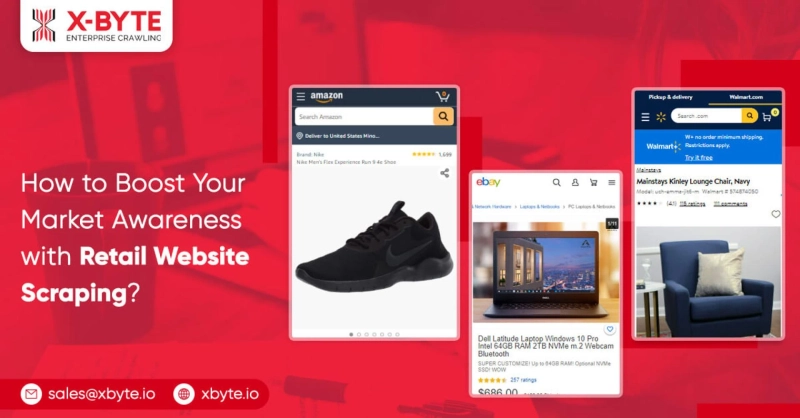 How to Boost Your Market Awareness with Retail Website Scraping