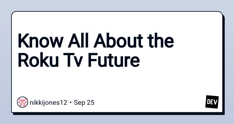 Know All About the Roku Tv Future