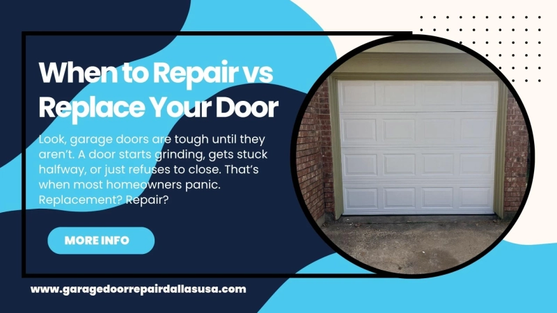 When to Repair vs Replace Your Door