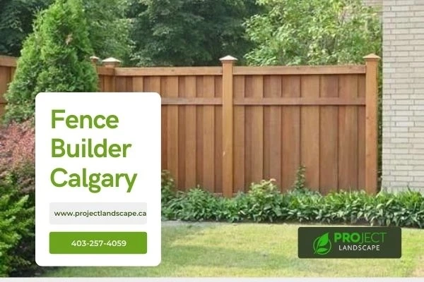 Here’s How to Choose the Best Fence Builder in Calgary