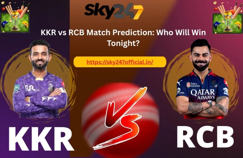 KKR vs RCB Match Prediction Sky247: Who Will Win Tonight? | Sky247 Cricket Analysis