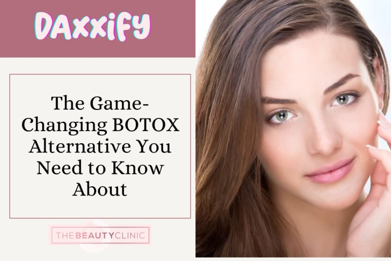 DAXXIFY: The Game-Changing BOTOX Alternative You Need to Know About