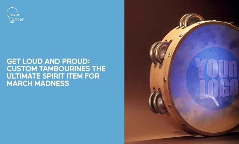 Get Loud and Proud - Custom Tambourines the Ultimate Spirit Item for March Madness