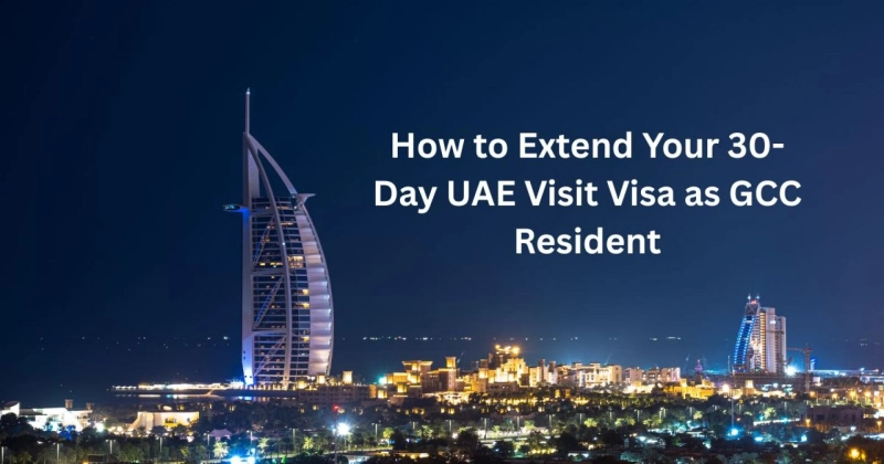 How to Extend Your 30-Day UAE Visit Visa as GCC Resident