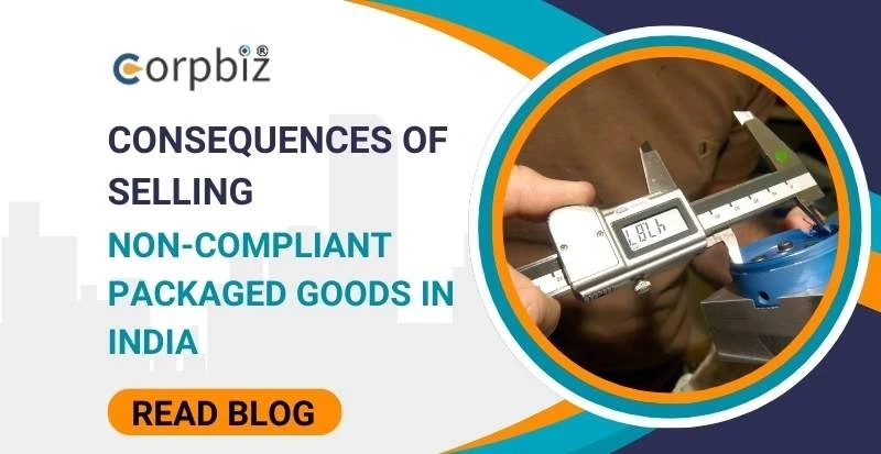 Consequences of Selling Non-Compliant Packaged Goods in India