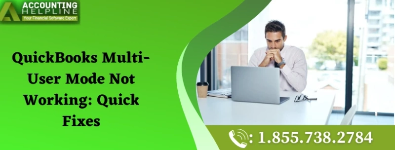 QuickBooks Multi-User Mode Not Working: Try this simple trick