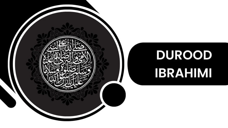 Durood Ibrahim: A Revered Invocation in Salah