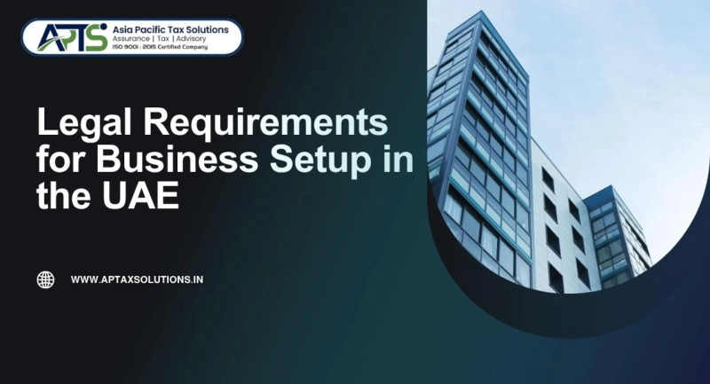 Legal Requirements for Business Setup in the UAE