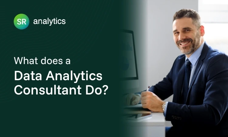 What Does a Data Analytics Consultant Do?