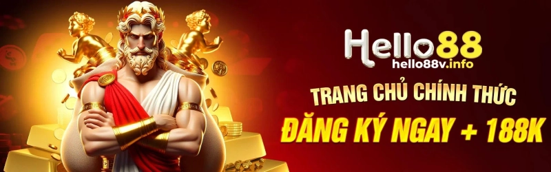 Hello88 - Trang Chủ Chính Thức Đăng Ký Nhận Ngay 188K