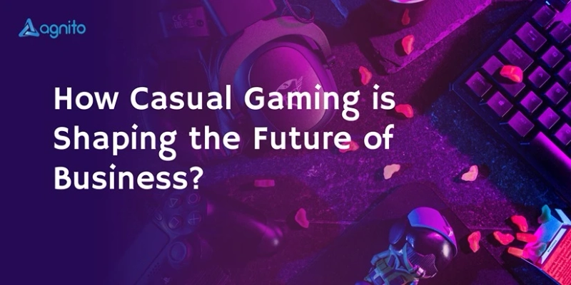 How Casual Gaming is Shaping the Future of Business?