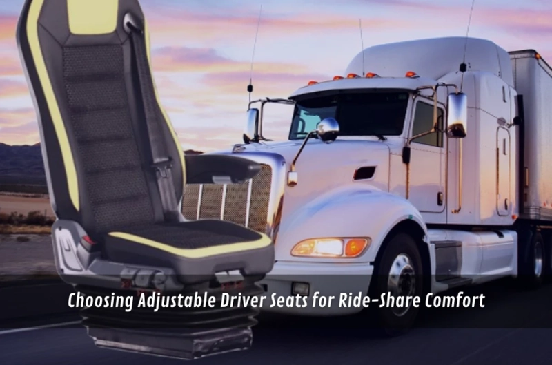 Choosing Adjustable Driver Seats for Ride-Share Comfort
