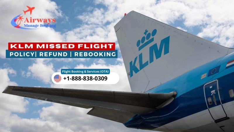 What Happens If I Miss My Flight KLM?