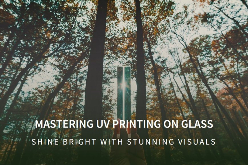 Shine Bright: Mastering UV Printing on Glass for Stunning Visuals